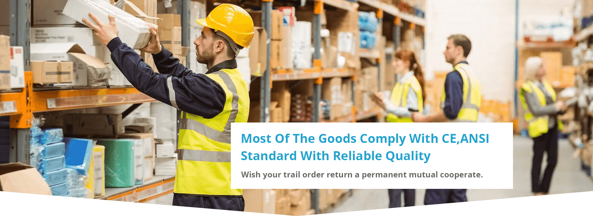 Most of the Goods Comply with CE, ANSI Standard with Reliable Quality